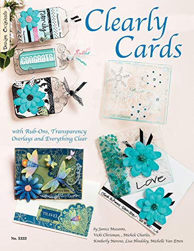 Clearly Cards With Rub-ons, Transparency Overlays and Everything Clear [Paperback]