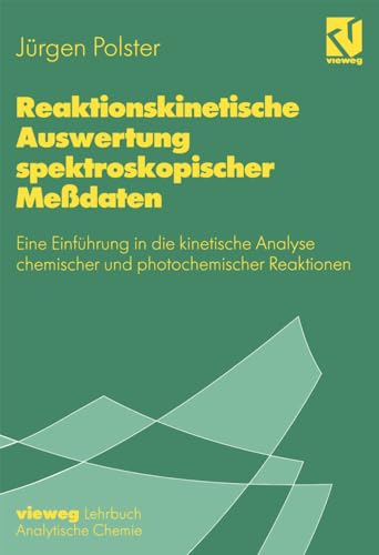 Reaktionskinetische Auswertung spektroskopischer Medaten Eine Einfhrung in di [Paperback]