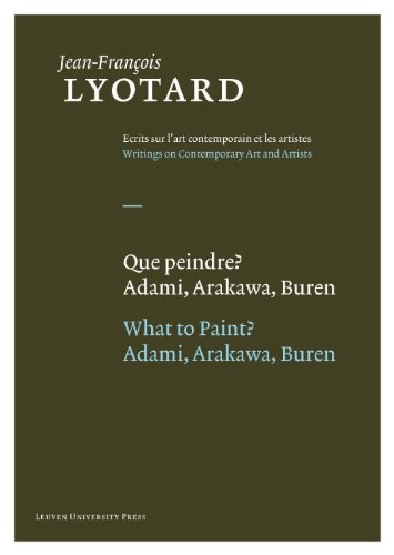 Que Peindre/what To Paint Adami, Arakawa, Buren (jean-Franois Lyotard Writi [Hardcover]