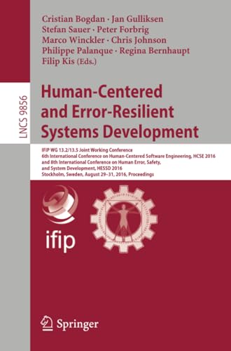 Human-Centered and Error-Resilient Systems Development IFIP WG 13.2/13.5 Joint  [Paperback]