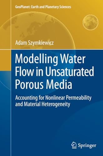 Modelling Water Flow in Unsaturated Porous Media Accounting for Nonlinear Perme [Paperback]
