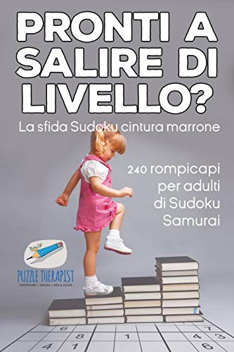 Pronti a Salire Di Livello la Sfida Sudoku Cintura Marrone - 240 Rompicapi per  [Paperback]