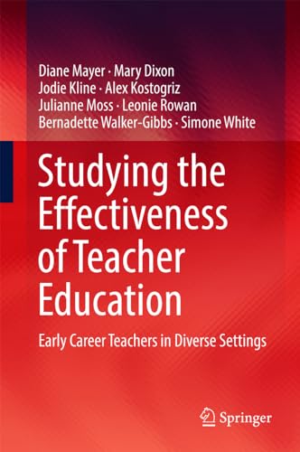 Studying the Effectiveness of Teacher Education Early Career Teachers in Divers [Hardcover]