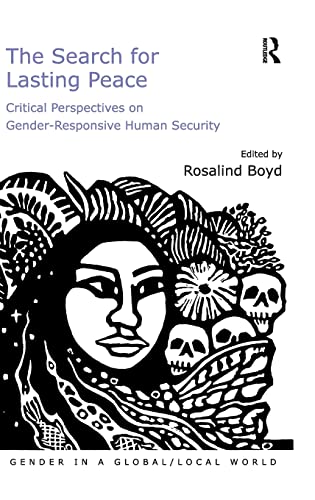 The Search for Lasting Peace Critical Perspectives on Gender-Responsive Human S [Hardcover]