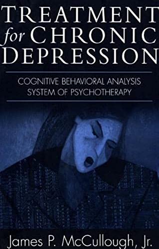 Treatment for Chronic Depression Cognitive Behavioral Analysis System of Psycho [Paperback]