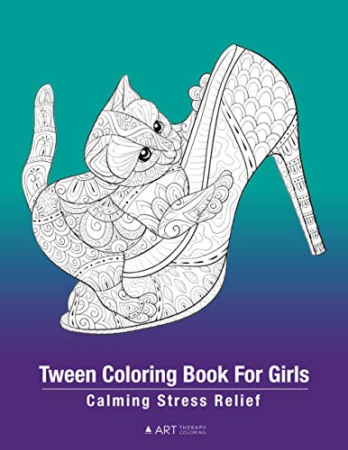 Tween Coloring Book For Girls Calming Stress Relief  Colouring Pages For Relax [Paperback]