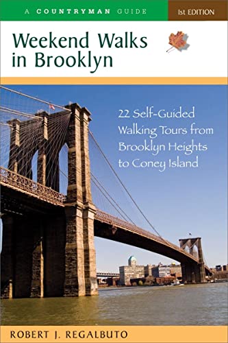 Weekend Walks in Brooklyn 22 Self-Guided Walking Tours from Brooklyn Heights to [Paperback]