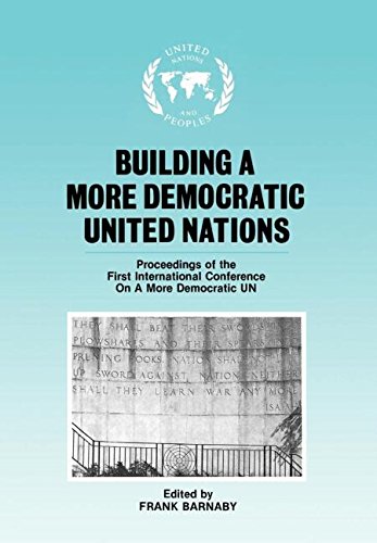 Building a More Democratic United Nations Proceedings of CAMDUN-1 [Hardcover]