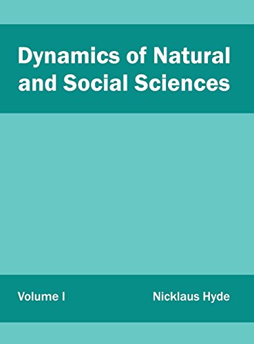 Dynamics of Natural and Social Sciences Volume I [Hardcover]