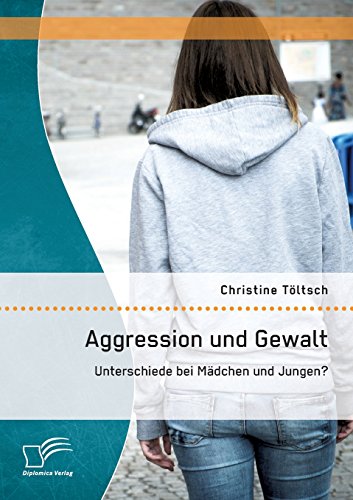 Aggression Und Gewalt Unterschiede Bei Mddchen Und Jungen (german Edition) [Paperback]