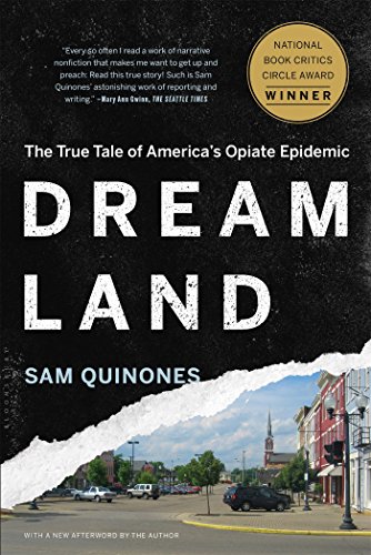 Dreamland The True Tale of America's Opiate Epidemic [Paperback]