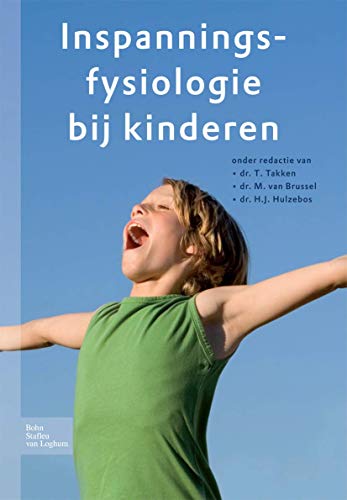 Inspanningsfysiologie bij kinderen Van wetenschap naar praktijk [Paperback]