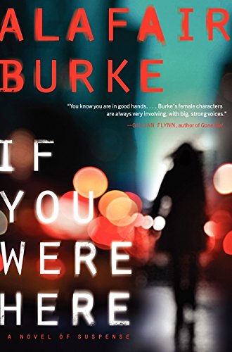If You Were Here A Novel of Suspense [Paperback]