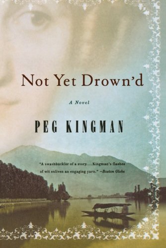 Not Yet Drown'd A Novel [Paperback]