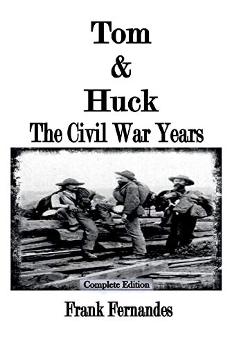 Tom & Huck The Civil War Years [Hardcover]