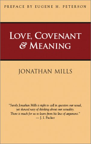 Love, Covenant & Meaning [Paperback]