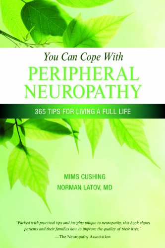 You Can Cope with Peripheral Neuropathy 365 Tips for Living a Full Life [Paperback]