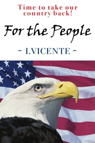 For The People Time To Take Our Country Back [Paperback]