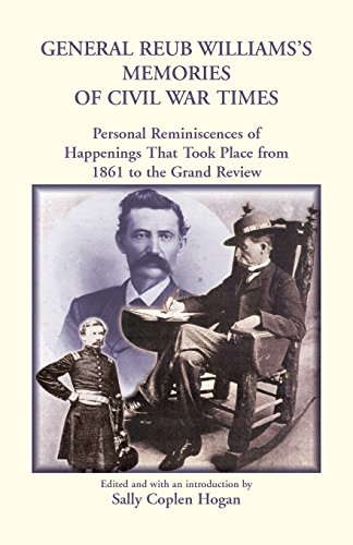 General Reub Williams's Memories Of Civil War Times [Paperback]