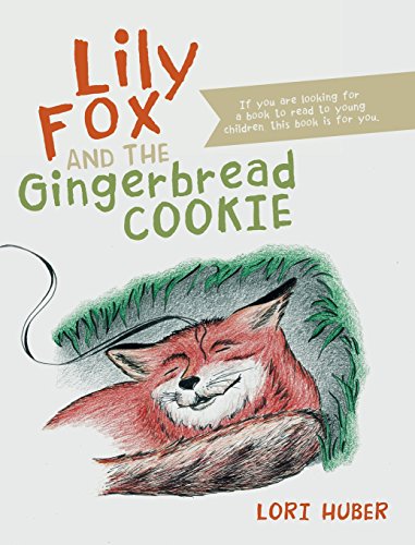 Lily Fox And The Gingerbread Cookie [Hardcover]