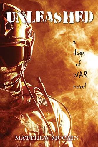 The Dogs Of War Unleashed [Paperback]