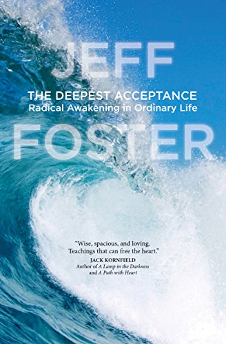 The Deepest Acceptance Radical Awakening In Ordinary Life [Paperback]