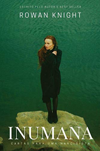 Inumana  Cartas para Uma Narcisista [Paperback]