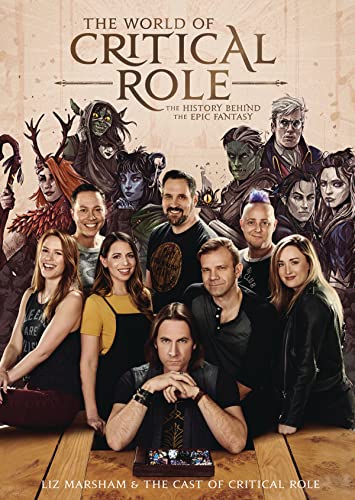 The World of Critical Role The History Behind the Epic Fantasy [Hardcover]