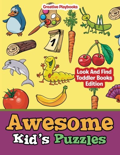 Awesome Kid's Puzzles - Look and Find Toddler Books Edition [Paperback]