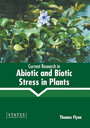 Current Research in Abiotic and Biotic Stress in Plants [Hardcover]
