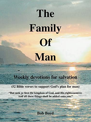Family of Man  Weekly Devotions for Salvation [Unknown]