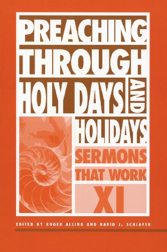 Preaching Through Holy Days and Holidays Sermons That Work series XI [Paperback]