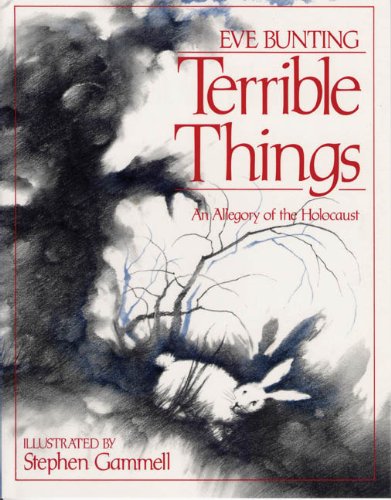 Terrible Things An Allegory of the Holocaust [Hardcover]