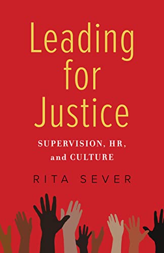 Leading for Justice Supervision, HR, and Culture [Paperback]