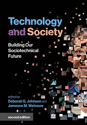 Technology and Society, second edition: Building Our Sociotechnical Future [Paperback]
