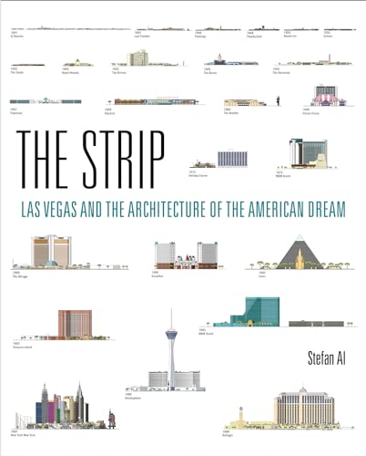The Strip: Las Vegas and the Architecture of the American Dream [Paperback]