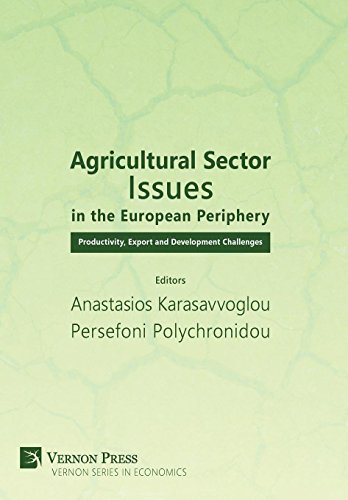 Agricultural Sector Issues In The European Periphery Productivity, Export And D [Hardcover]