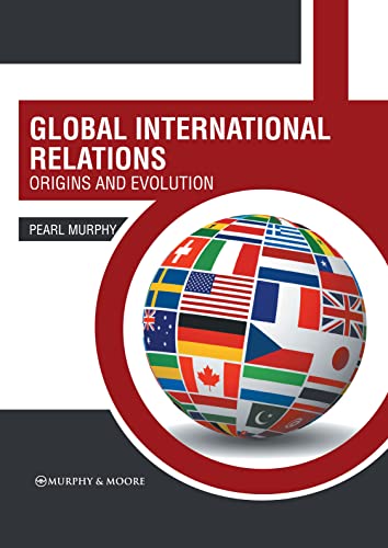 Global International Relations Origins And Evolution