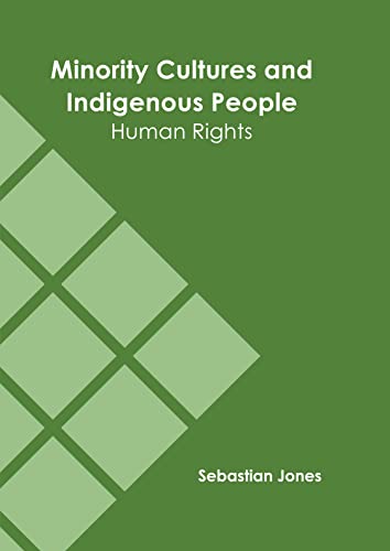 Minority Cultures And Indigenous People Human Rights