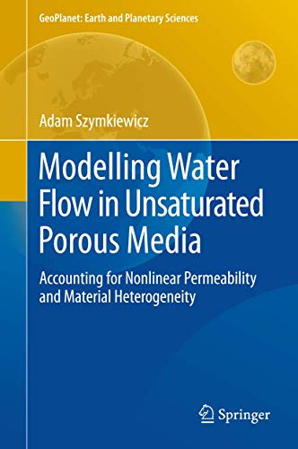 Modelling Water Flow in Unsaturated Porous Media Accounting for Nonlinear Perme [Hardcover]