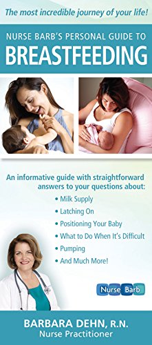 Nurse Barb's Personal Guide to Breastfeeding The Most Incredible Journey of You [Hardcover]