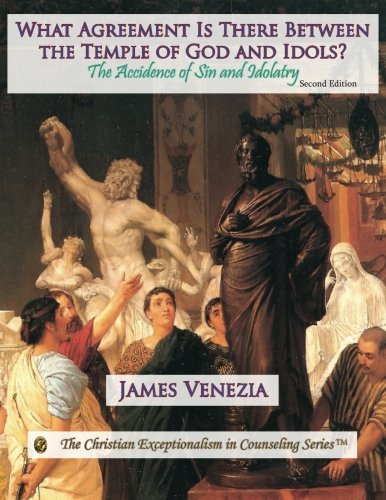 What Agreement Is There Between The Temple Of God And Idols The Accidence Of S [Paperback]