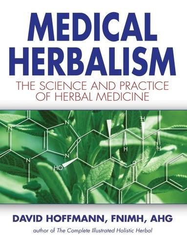 Medical Herbalism The Science and Practice of Herbal Medicine [Hardcover]