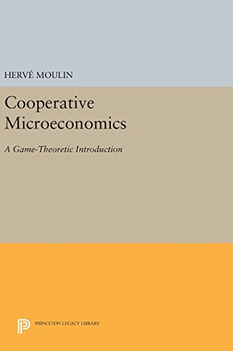 Cooperative Microeconomics A Game-Theoretic Introduction [Hardcover]
