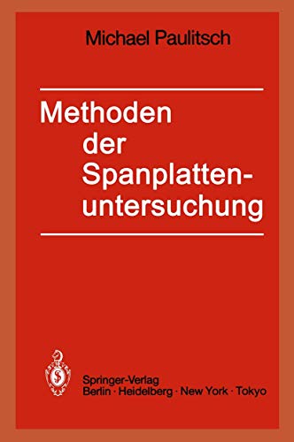Methoden der Spanplattenuntersuchung Grundlagen, Ausfhrungen, Anwendungen [Paperback]