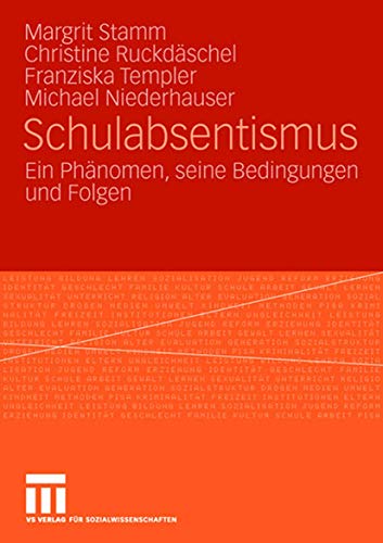 Schulabsentismus Ein Phnomen, seine Bedingungen und Folgen [Paperback]