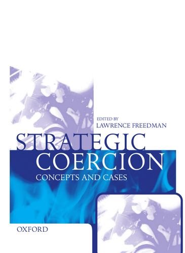 Strategic Coercion Concepts and Cases [Hardcover]