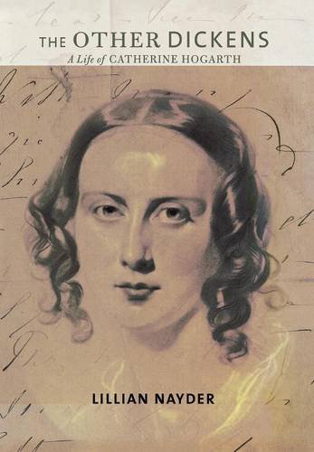 The Other Dickens A Life Of Catherine Hogarth [Hardcover]