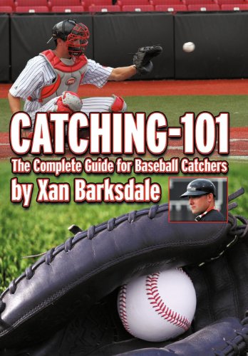 Catching-101 The Complete Guide For Baseball Catchers [Hardcover]