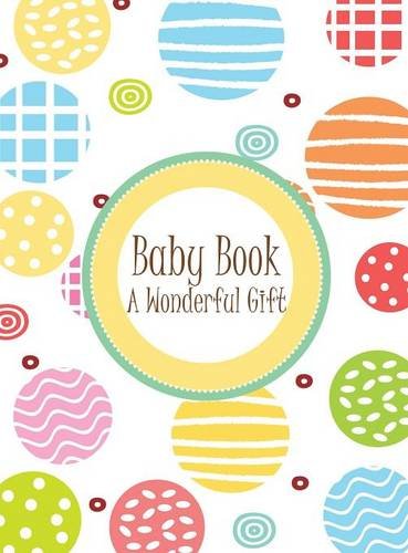 Baby Book - A Wonderful Gift [Hardcover]